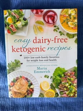 Easy Dairy-Free Ketogenic Recipes by Maria Emmerich